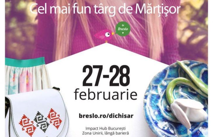 #Dichisar de primavara sau targul de Martisor la care e obligatoriu sa ajungi | 27-28 Februarie