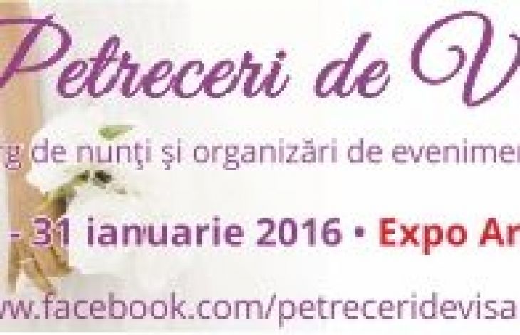 Petreceri de Vis: Targ de nunti si evenimente 29-31 ianuarie 2016, la EXPO Arad